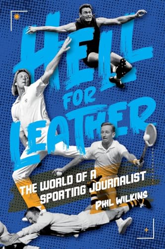 Hell for Leather: The World of a Sporting Journalist
