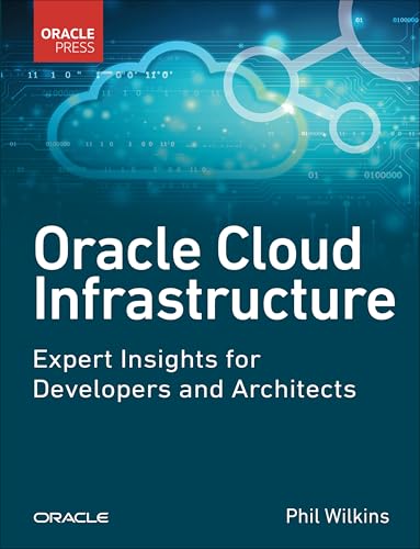 Oracle Cloud Infrastructure: Expert Insights for Developers and Architects (Oracle Press Cloud) von Addison Wesley