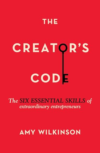 The Creator's Code: The Six Essential Skills of Extraordinary Entrepreneurs von Simon & Schuster
