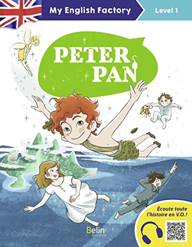 My English Factory - Peter Pan (Level 1): My English Factory (Level 1) von BELIN EDUCATION