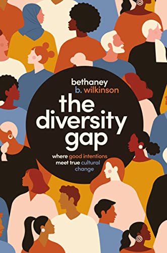 The Diversity Gap: Where Good Intentions Meet True Cultural Change von HarperCollins