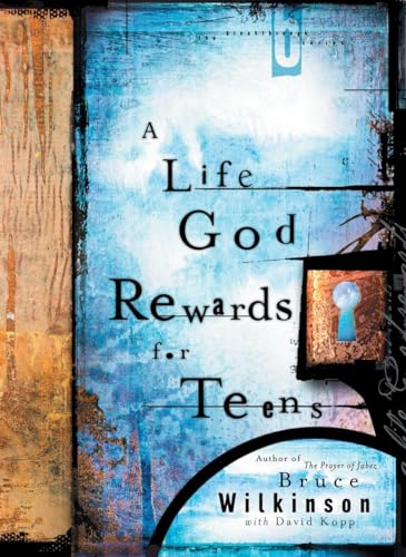 A Life God Rewards for Teens (Breakthrough Series, Band 7)