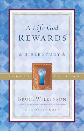 A Life God Rewards: Bible Study - Leaders Edition (Breakthrough Series, Band 6)