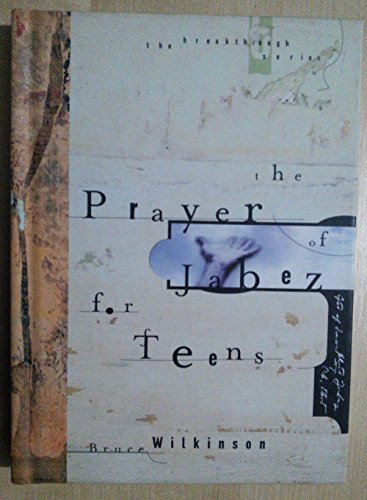 The Prayer of Jabez for Teens (Breakthrough Series)