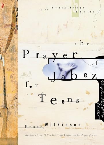 The Prayer of Jabez for Teens (Breakthrough Series, Band 2)