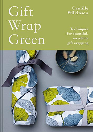 Gift Wrap Green: Techniques for beautiful, recyclable gift wrapping von Batsford