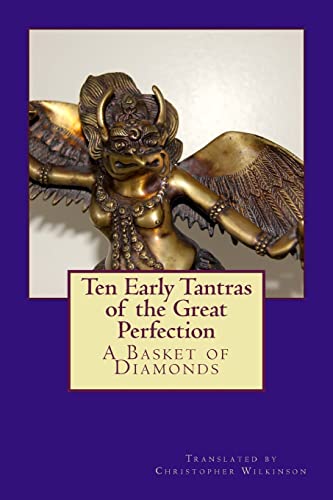 Ten Early Tantras of the Great Perfection: A Basket of Diamonds von Createspace Independent Publishing Platform
