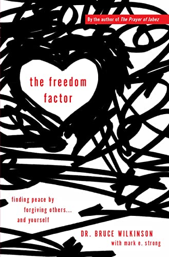 The Freedom Factor: Finding Peace By Forgiving Others. . .And Yourself von Monarch Books