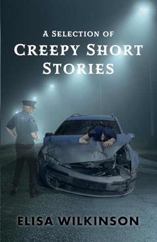 A Selection of Creepy Short Stories von New Generation Publishing