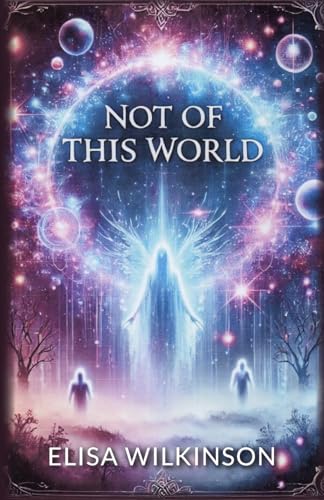 Not of this World Not of this World von New Generation Publishing
