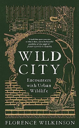 Wild City: Encounters With Urban Wildlife von Orion Spring