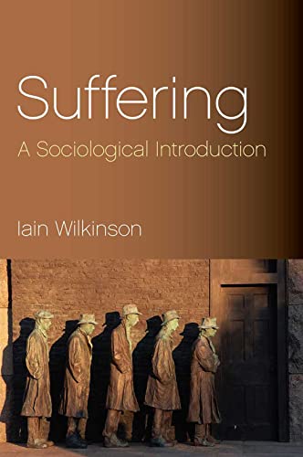 Suffering: A Sociological Introduction von Wiley