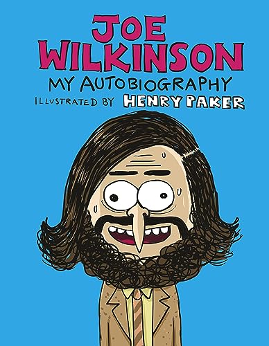 Joe Wilkinson: My (Illustrated) Autobiography