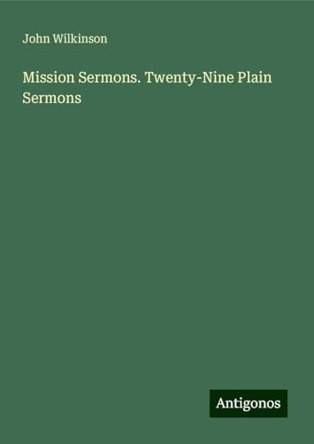 Mission Sermons. Twenty-Nine Plain Sermons von Antigonos Verlag