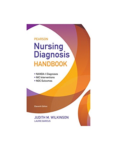 Pearson Nursing Diagnosis Handbook: Nanda-i Diagnoses, Nic Interventions, Noc Outcomes