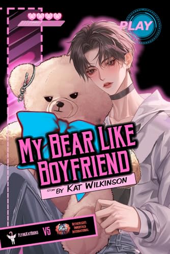 My Bear Like Boyfriend (Healing Through Love) von FlyingKatBooks