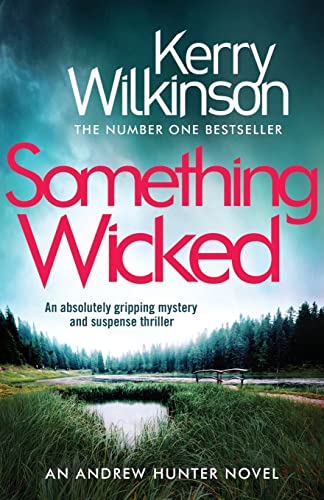 Something Wicked: An Absolutely Gripping Mystery and Suspense Thriller (Andrew Hunter)