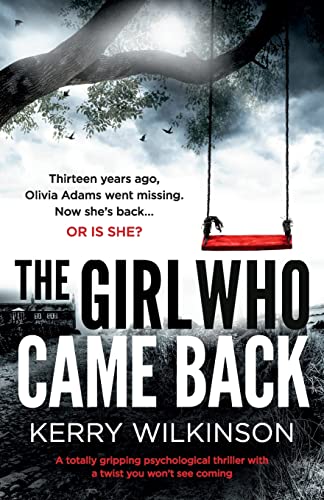 The Girl Who Came Back: A totally gripping psychological thriller with a twist you won’t see coming von Bookouture