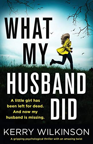What My Husband Did: A gripping psychological thriller with an amazing twist von Bookouture