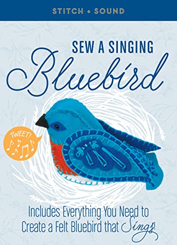 Stitch + Sound: Sew a Singing Bluebird: Includes Everything You Need to Create a Felt Bluebird that Sings! von becker&mayer! books ISBN