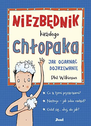 Niezbędnik każdego chłopaka: Jak ogarnąć dojrzewanieb von Debit