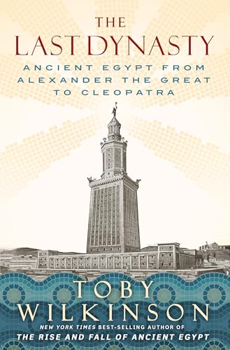 The Last Dynasty: Ancient Egypt from Alexander the Great to Cleopatra von W. W. Norton & Company