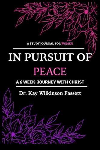 In Pursuit of Peace: A 6 Week Journey with Christ von Staten House
