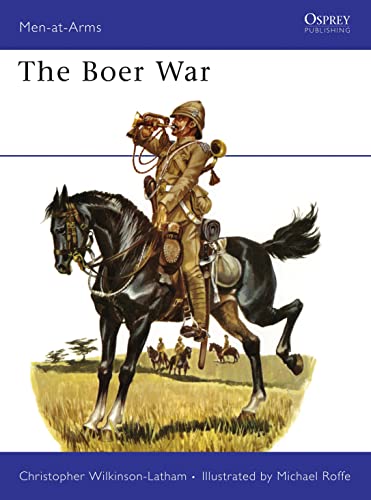 The Boer War (Men-At-Arms Series, Volume 62, Band 62)