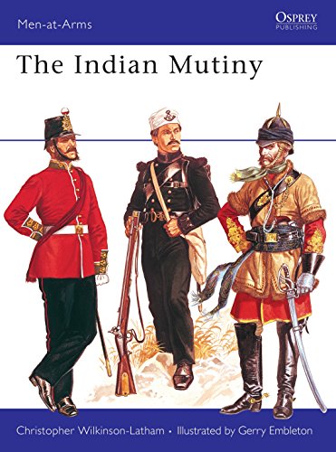 The Indian Mutiny (Men-At-Arms, 67)