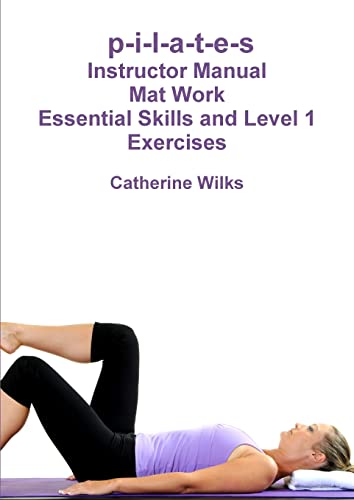 p-i-l-a-t-e-s Mat Work Essential Skills and Level 1 Exercises von Lulu