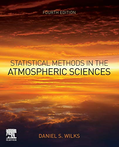 Statistical Methods in the Atmospheric Sciences von Elsevier