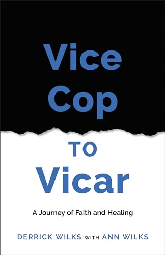 Vice Cop to Vicar: A Journey of Faith and Healing von Malcolm Down Publishing Limited