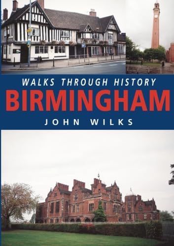 Walks Through History: Birmingham Walks Through History: Birmingham von DB Publishing