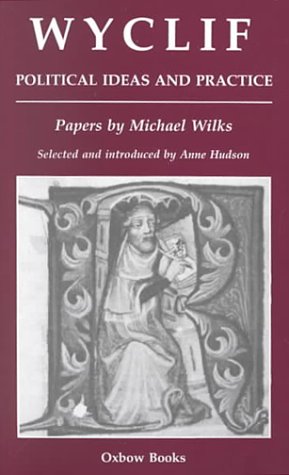 Wyclif: Political ideas and practice Wyclif: Political ideas and practice