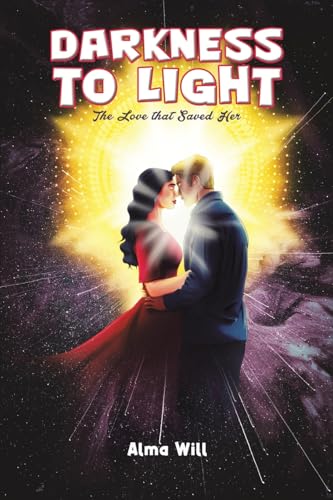 Darkness to Light: The Love that Saved Her von Austin Macauley Publishers
