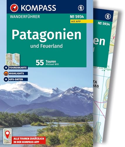 KOMPASS Wanderführer Patagonien und Feuerland, 55 Touren mit Extra-Tourenkarte: mit Touren und GPS-Daten in der KOMPASS-App von KOMPASS-KARTEN