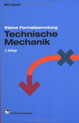 Kleine Formelsammlung Technische Mechanik Kleine Formelsammlung Technische Mechanik von Carl Hanser Verlag GmbH & Co. KG