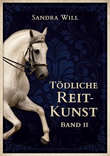 Tödliche Reitkunst: Band II