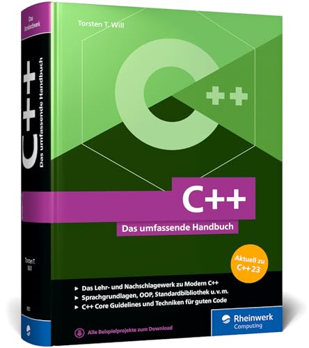 C++: Das umfassende Handbuch zu Modern C++. Über 1.000 Seiten Profiwissen, aktuell zum Standard C++23 von Rheinwerk Computing