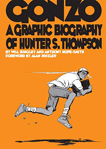 Gonzo: Hunter S.Thompson Biography (Graphic Biographies)