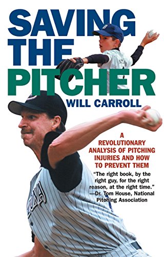 Saving the Pitcher: Preventing Pitching Injuries in Modern Baseball von IVAN R DEE INC