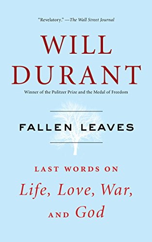 Fallen Leaves: Last Words on Life, Love, War, and God Fallen Leaves: Last Words on Life, Love, War, and God