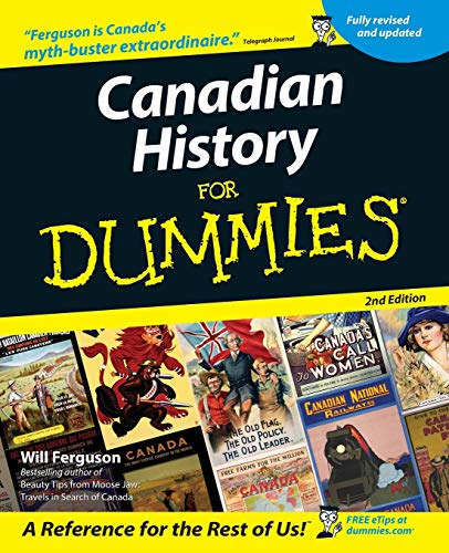 Canadian History for Dummies: A Reference for the Rest of Us! von For Dummies