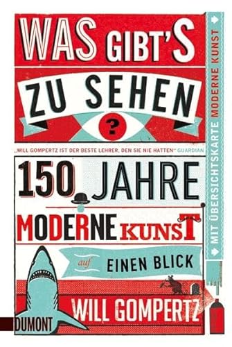 Was gibt’s zu sehen?: 150 Jahre moderne Kunst auf einen Blick (Taschenbücher) von DuMont Buchverlag GmbH