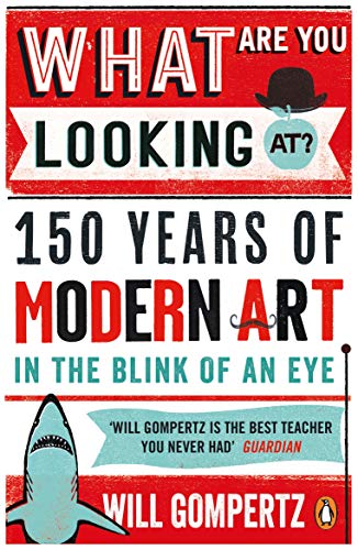 What Are You Looking At?: 150 Years of Modern Art in the Blink of an Eye von Penguin