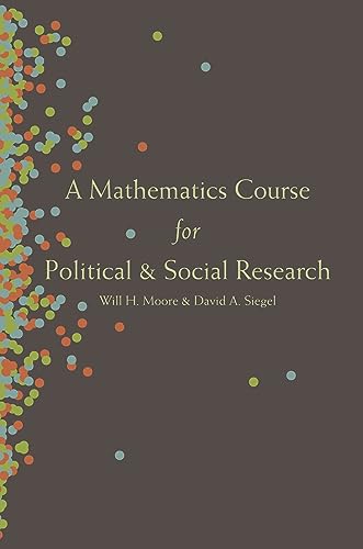 A Mathematics Course for Political and Social Research von Princeton University Press