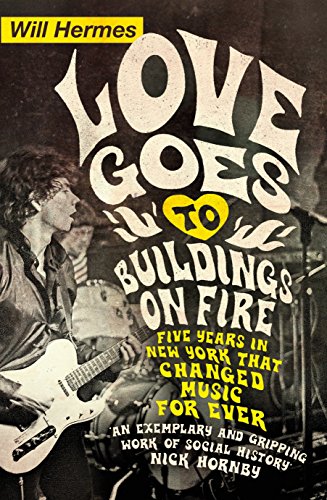 Love Goes to Buildings on Fire: Five Years in New York that Changed Music Forever von Viking