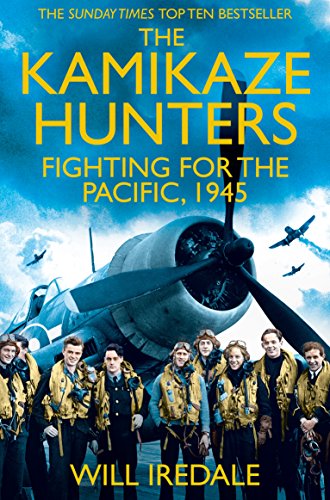 The Kamikaze Hunters: The Men Who Fought for the Pacific, 1945 von Pan