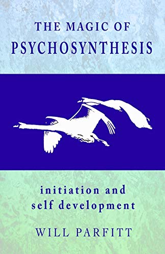 The Magic of Psychosynthesis: Initiation and Self Development von Psa Books