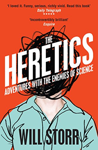 The Heretics: Adventures with the Enemies of Science von Picador
